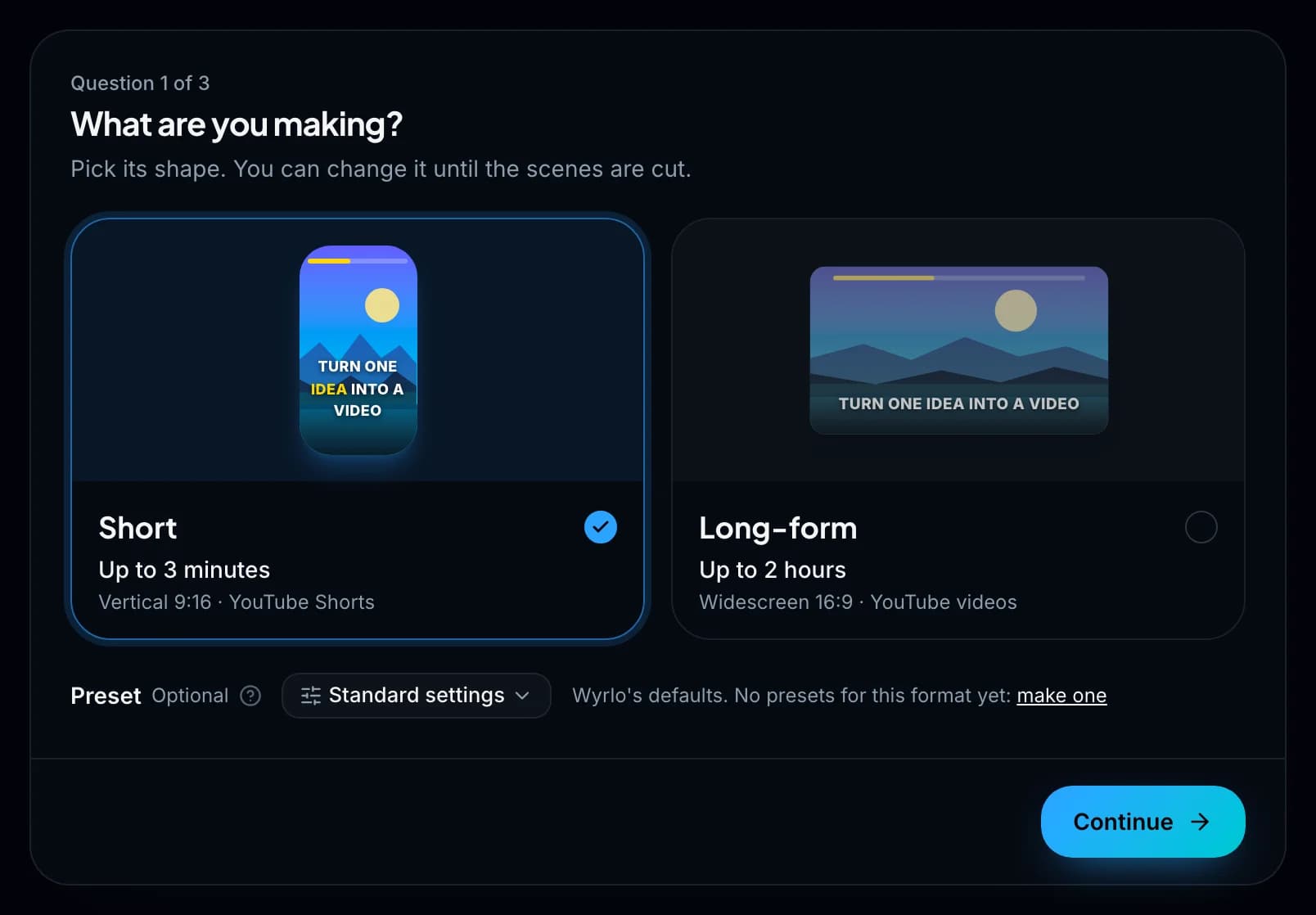 Wyrlo's New video page, question 1 of 3: What are you making? Short, up to 3 minutes, chosen; Long-form, up to 2 hours; a preset
