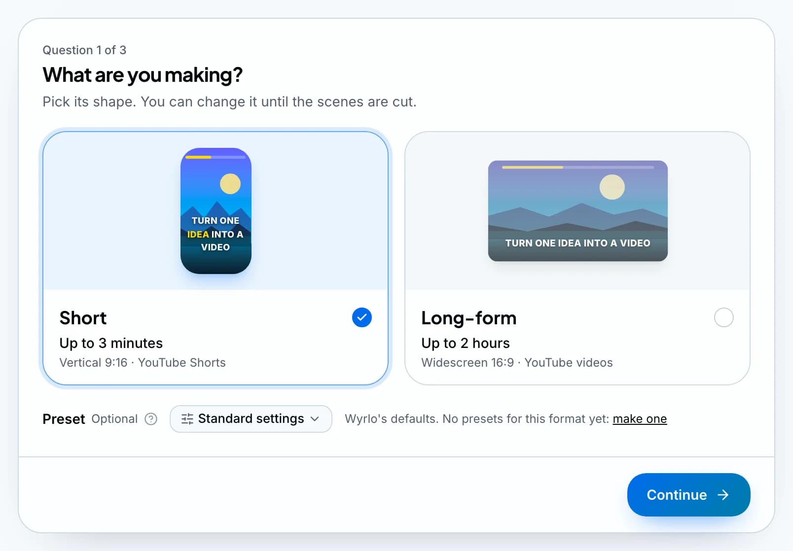 Wyrlo's New video page, question 1 of 3: What are you making? Short, up to 3 minutes, chosen; Long-form, up to 2 hours; a preset